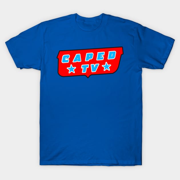 Caped TV Podcast Shirt T-Shirt by CapedJoel